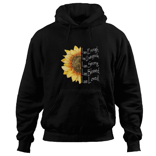 Sunflower - I Am Enough - Sunflower Hoodies
