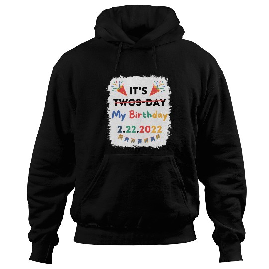 Its My Twosday Tuesday 2 22 22 Feb 2022 Bleached Hoodies