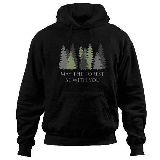May The Forest Be With You Hoodies