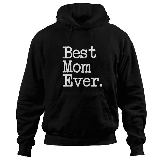 Best Mom Ever Mother'S Day Hoodies