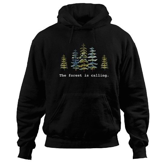 The Forest is calling Nature Lovers Hoodies