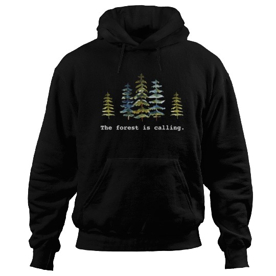 The Forest is calling Nature Lovers Hoodies
