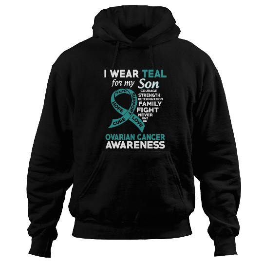 I Wear Teal For My Son Ovarian Cancer Awareness Hoodies