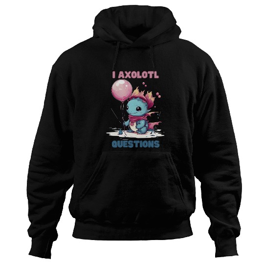 I Axolotl Questions Cute Axolotl Kawaii Hoodies