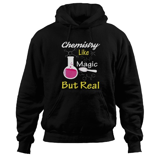 Chemistry Like Magic But Real Teacher Gift Hoodies
