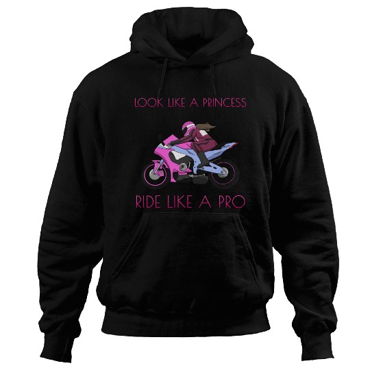 Look Like A Princess Ride Like A Pro Motorcycle Hoodies