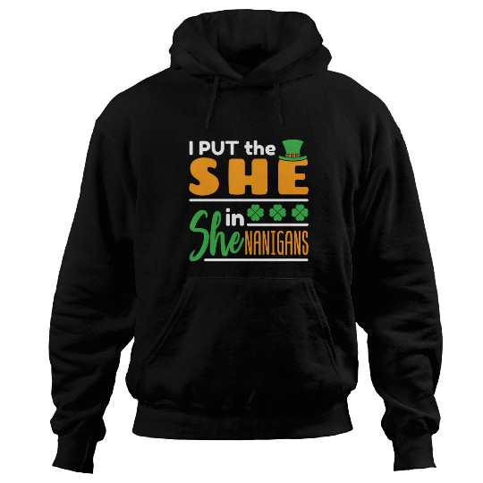 I Put The She In Shenanigans St Patrick'S Day Hoodies