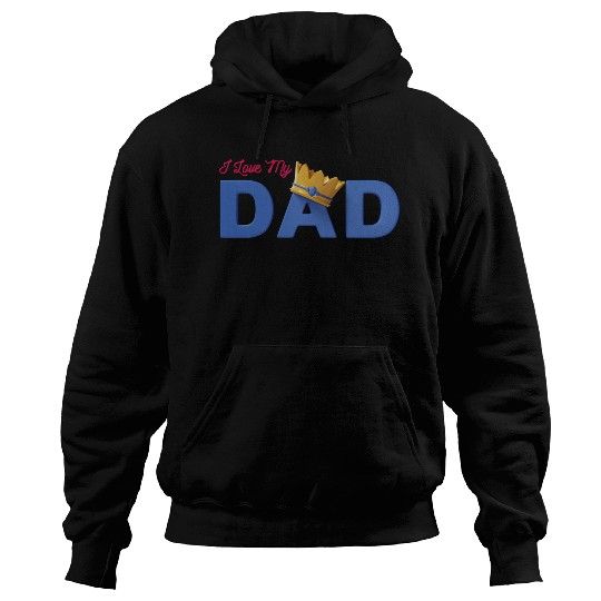 I Love My Dad Hoodies