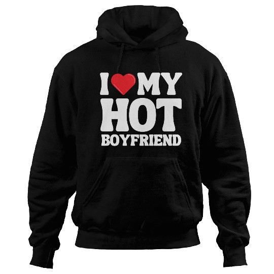 I Love My Boyfriend Hoodies