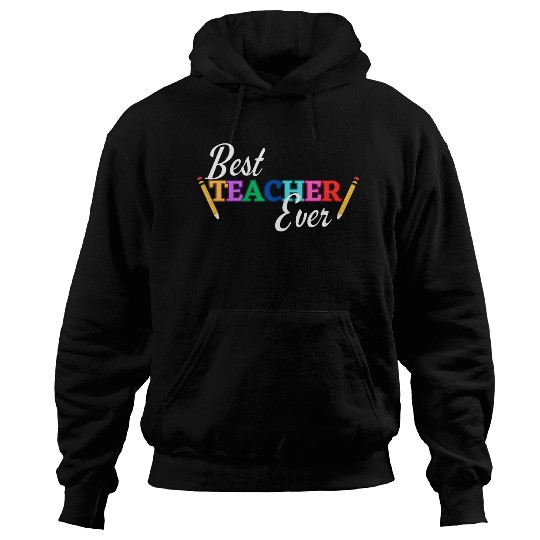 Best Teacher Ever Hoodies