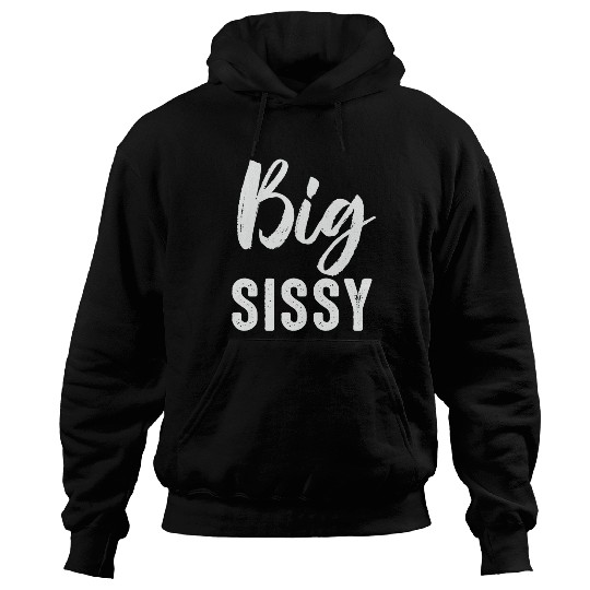 Big Sissy Hoodies