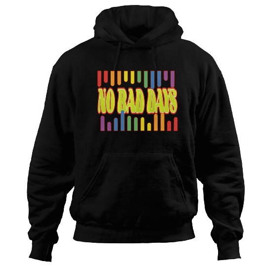 No bad days Hoodies