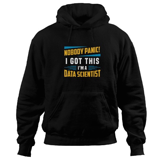 Data Mining Nobody Panic I Got This Data Analyst Hoodies
