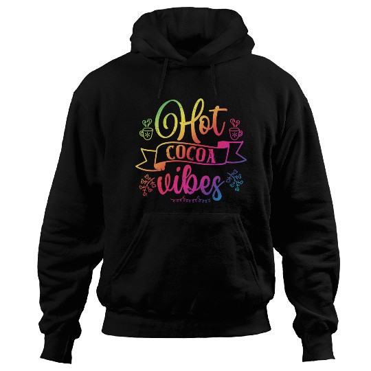 Chocolate Lover Hot Cocoa Vibes Hoodies