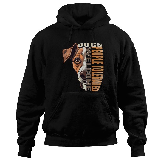 Dogs Welcome People Tolerated Print Hoodies