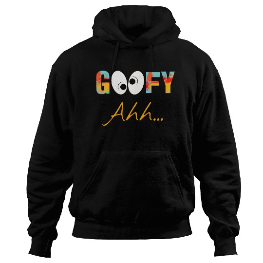 Funny GooFy Ahh Hoodies