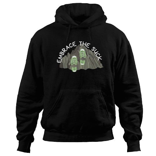 Embrace the Suck! Hoodies