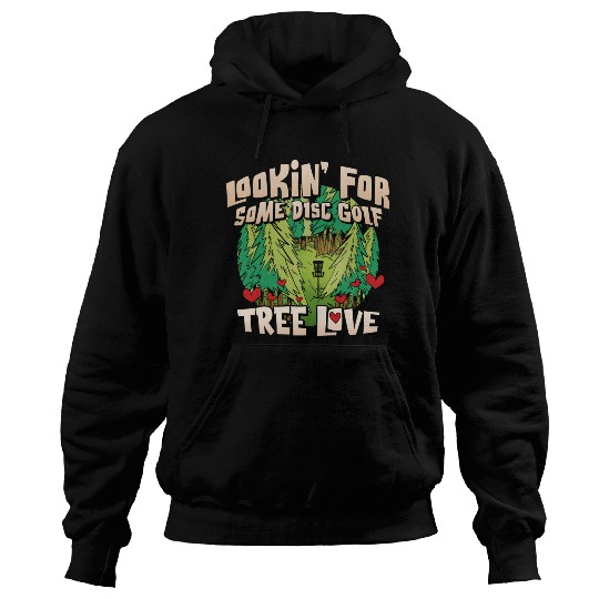 Looking For Some Disc Golf Tree Love For Men Women Hoodies