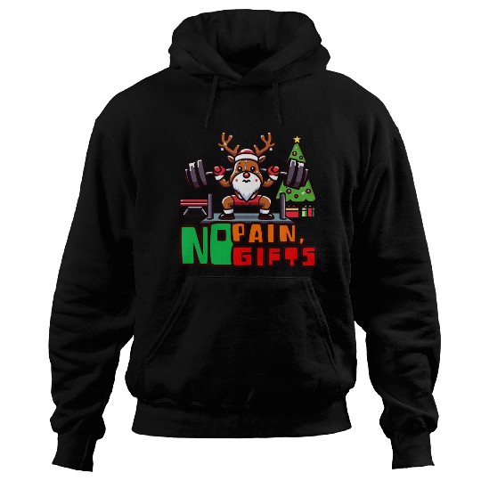 No pain no gifts funny reindeer Hoodies