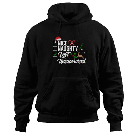 Christmas Nice Naughty Left Unsupervised Reindeer Hoodies