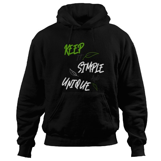 KEEP IT SIMPLE AND UNIQUE-WHITE GREEN LETTERING Hoodies