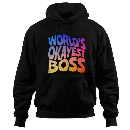 World s Okayest Boss Hoodies