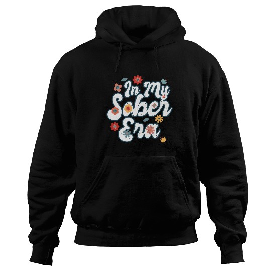 Sober Life In My Sobriety Era Alcohol Drinking Hoodies