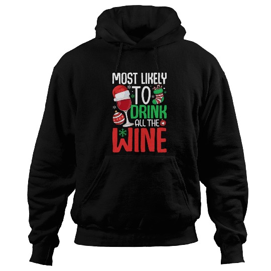 Most Likely to Drink All The Wine Funny Drinking Hoodies