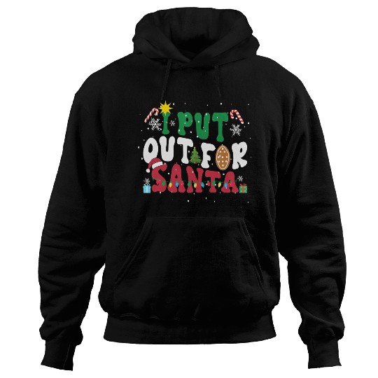 I put Out For Santa Funny Christmas Hoodies