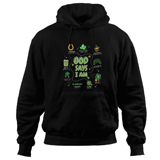 God says i am St. Patricks Day Hoodies