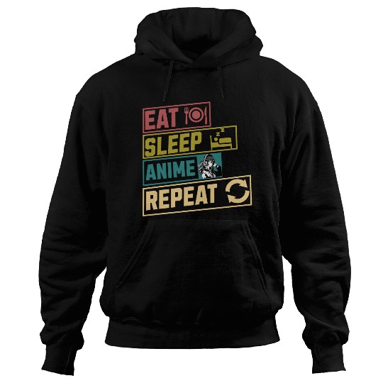 Eat sleep anime repeat hobby Hoodies