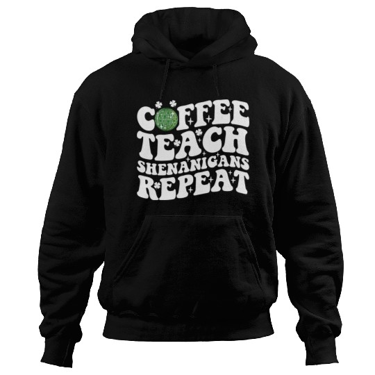 Coffee Teach Shenanigans Repeat Disco Ball Teacher Hoodies