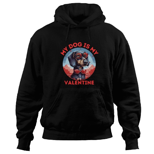 My Dog is my Valentine's Day 2024 Dachshund Dogs Hoodies