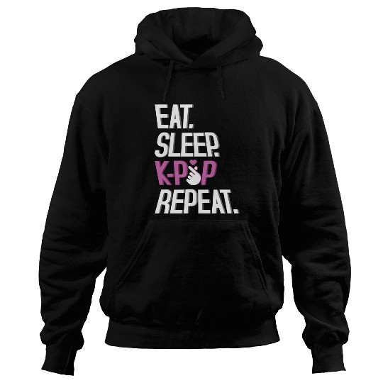 Eat Sleep K-Pop Repeat Korean Music K-Pop Hoodies