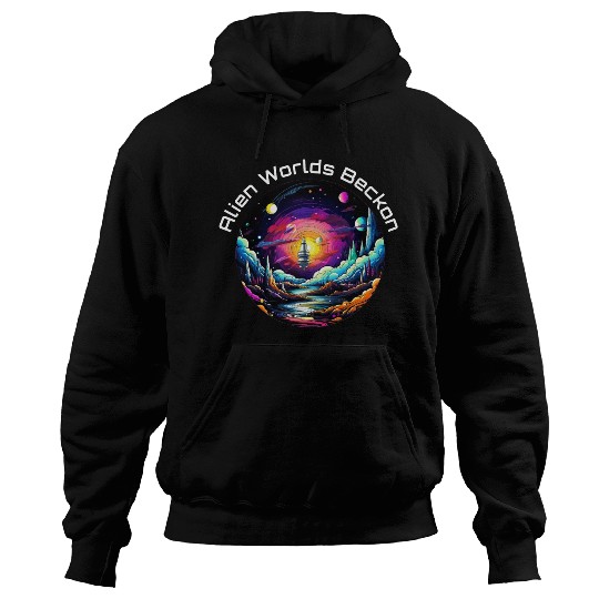 Alien Worlds Beckon Hoodies