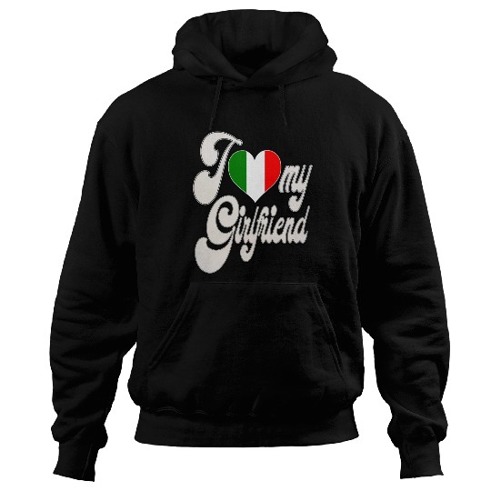 ItalyI Love My Italian Girlfriend Hoodies