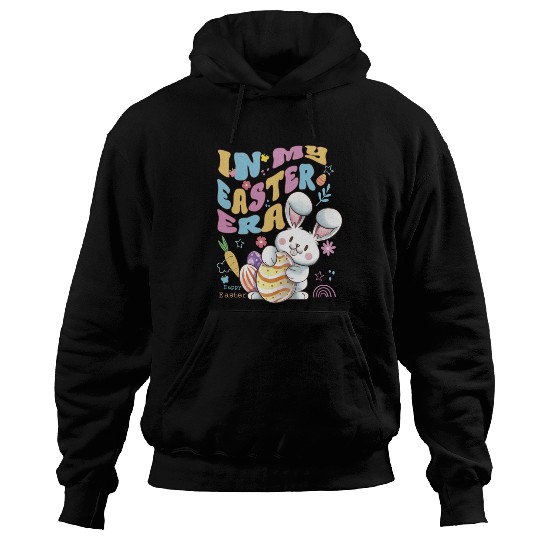 In My Easter ERA - In My Bunny Era Happy Easter Hoodies