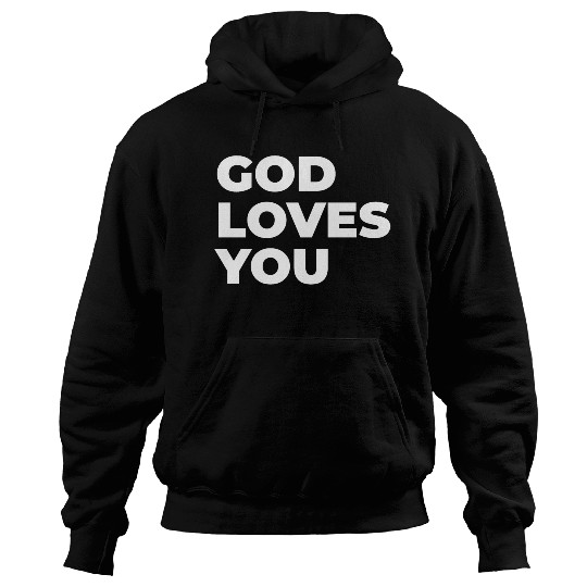 god loves you Hoodies