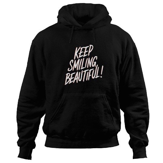 Keep Smiling Beautiful Positive Affirmation Hoodies