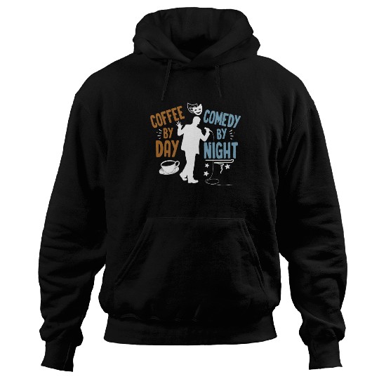 Coffee By Day Comedy By Night Comedian Hoodies