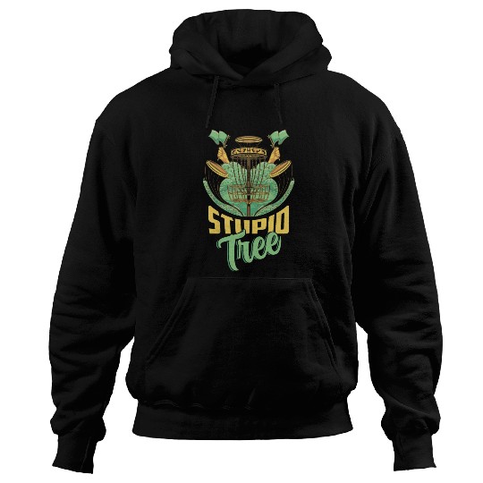 Stupid Tree Frisbee Disc Golf Hoodies