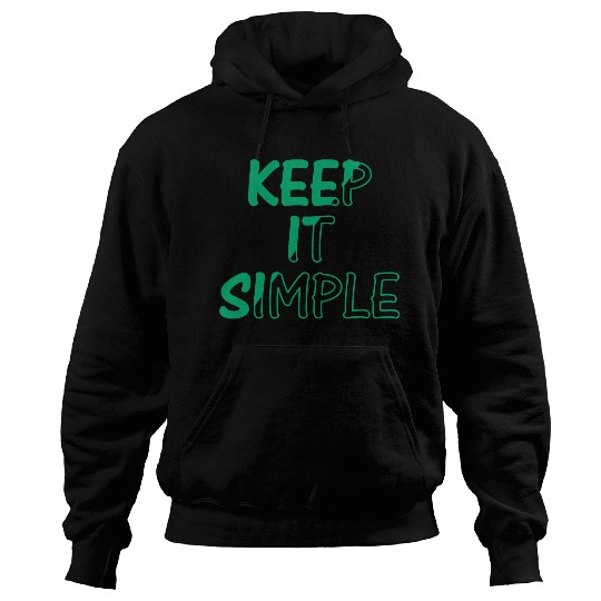 keep it simple Hoodies