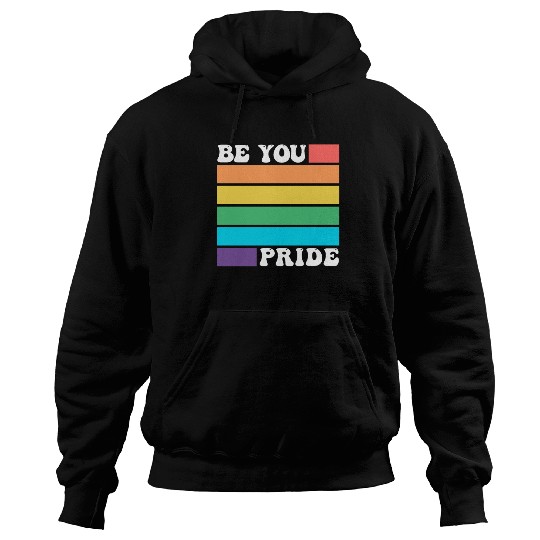 Be You LGBTQ Gay Lesbian Pride Ally Rainbow Flag Hoodies