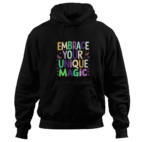 embrace your unique magic Hoodies