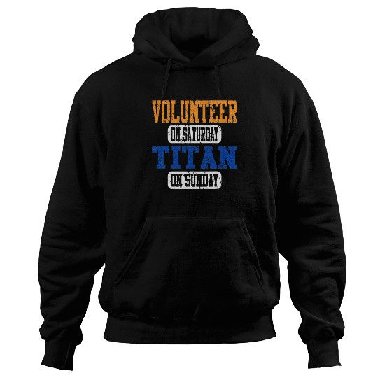 Volunteer and Titan Fun Hoodies