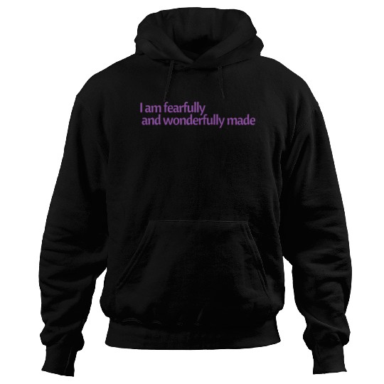 I am fearfully and wonderfully made affirmation Hoodies