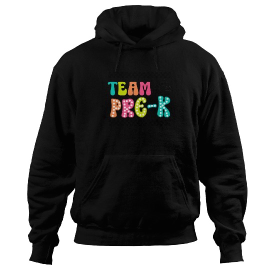 Pre-K Team - Preschool Teacher Hoodies