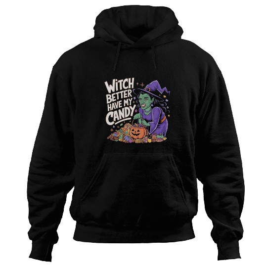 witch better have my candy 2 Hoodies