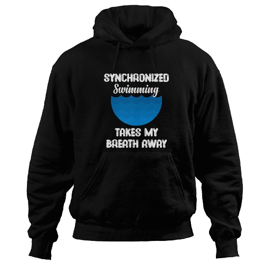 syn Synchronized Swimming Takes My Breath Away Hoodies