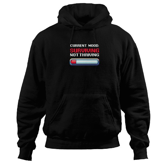 Depression Awareness Surviving, Not Thriving Hoodies